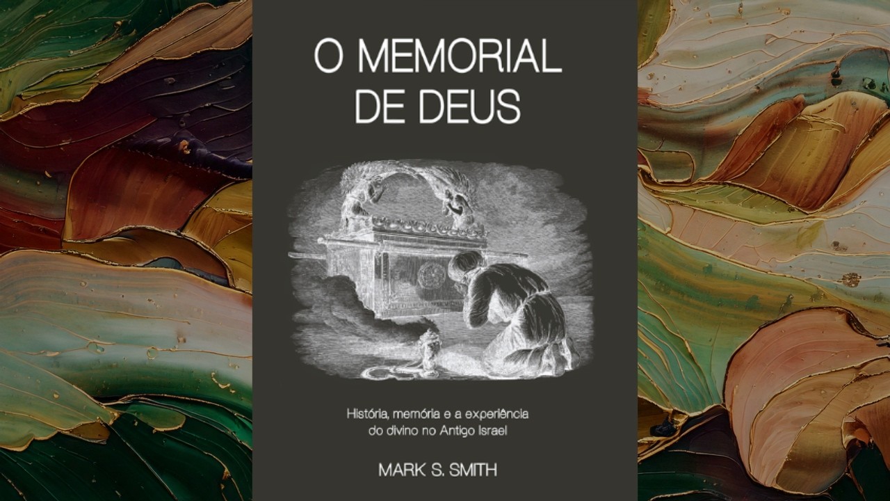 O Memorial de Deus, de Mark S. Smith (e uma breve conversa da arqueologia de púlpito)