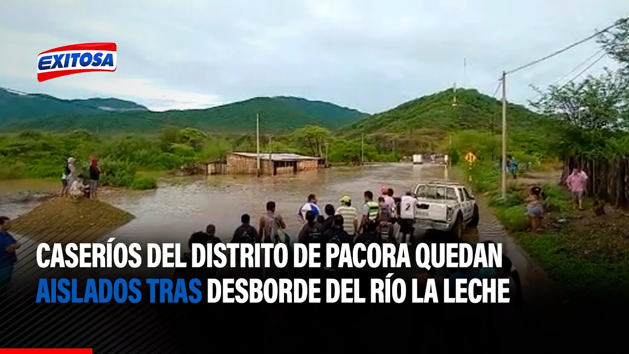 🔴🔵Caseríos del distrito de Pacora quedan aislados tras desborde del río La Leche