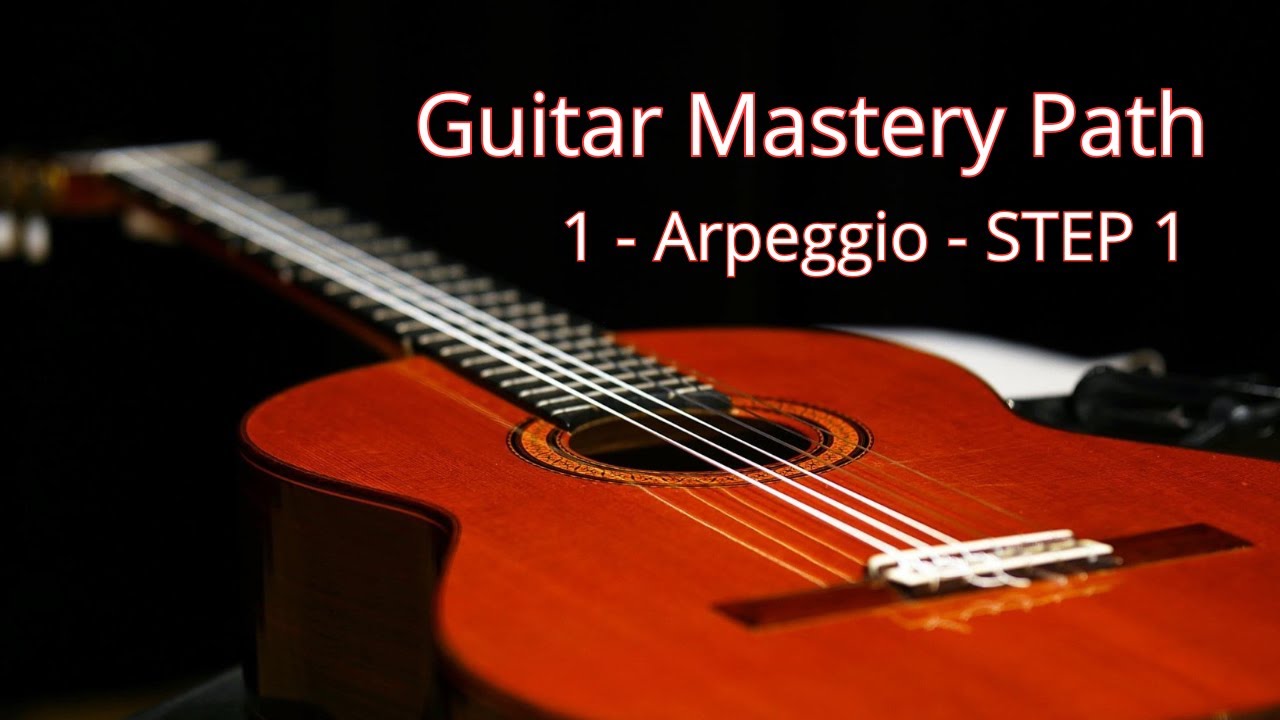 Chapter 1: ARPEGGIO - step 1 (Guitar Mastery Path)