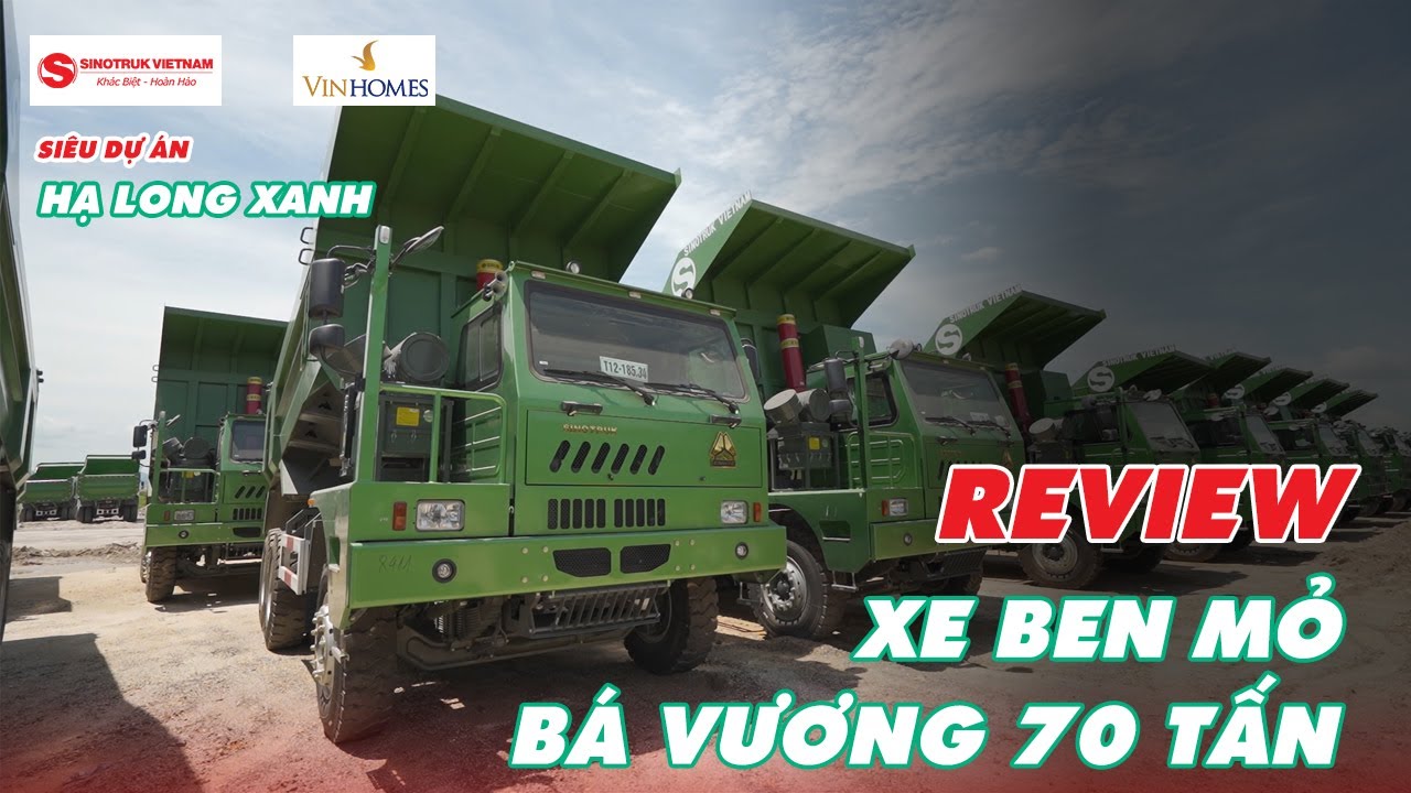 Review Xe Tải Mỏ Howo - Xe Ben Mỏ Bá Vương 70 Tấn Phục Vụ Siêu Dự Án Hạ Long Xanh