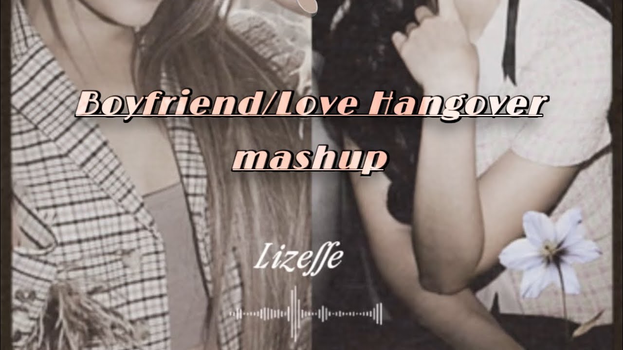 Ariana Grande, Social house and Jennie&Dominik Fike - BOYFRIEND/LOVE HANGOVER MASHUP