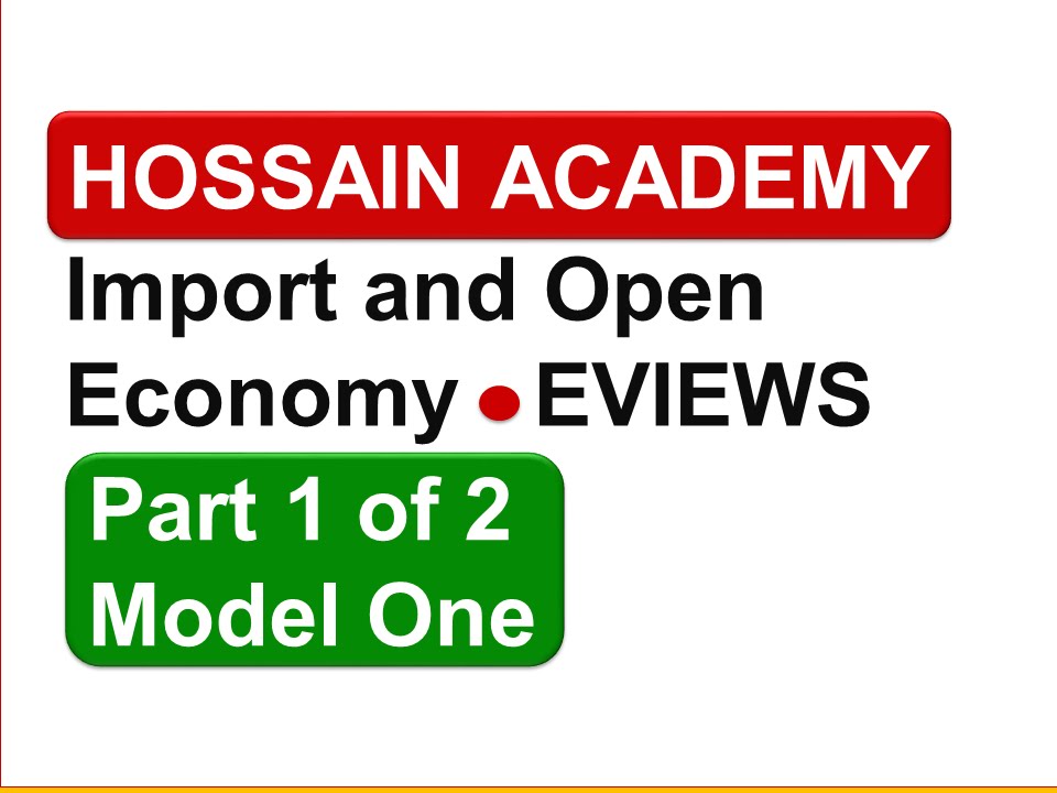 Import and Open Economy. Part 1 of 2. Model One. EVIEWS