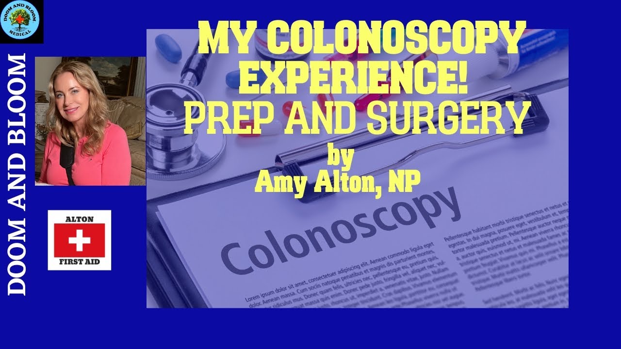 My Colonoscopy Experience: Prep and Day of Surgery, Amy Alton Nurse Practitioner