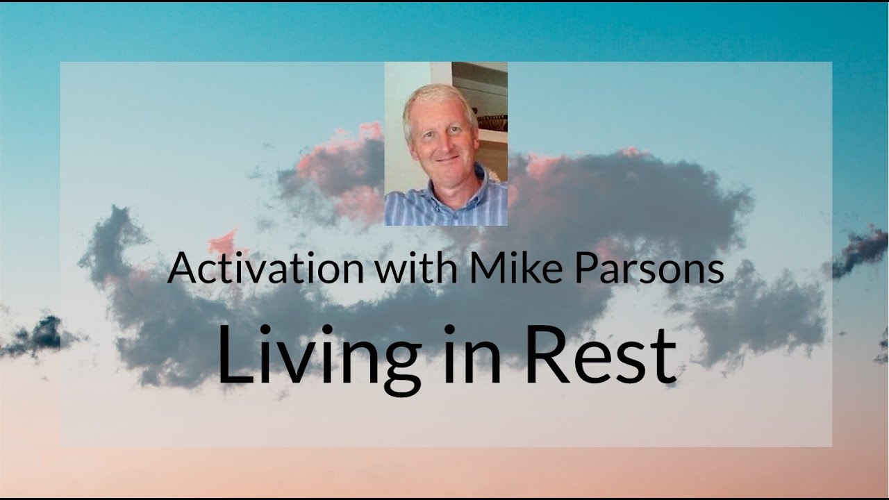 Living in Rest | Activation with Mike Parsons