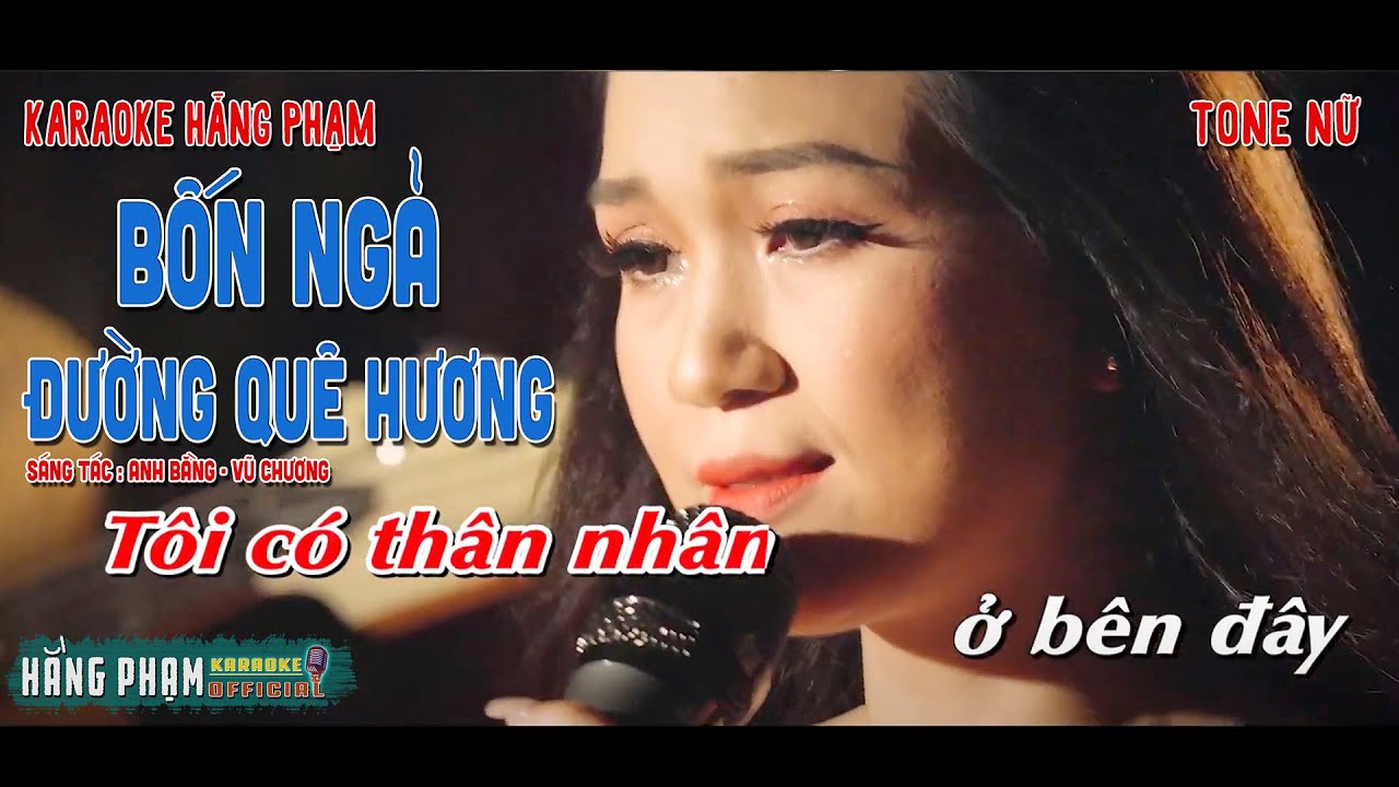 Karaoke Tone Nữ | Bốn Ngã Đường Quê Hương | Hằng Phạm Offical