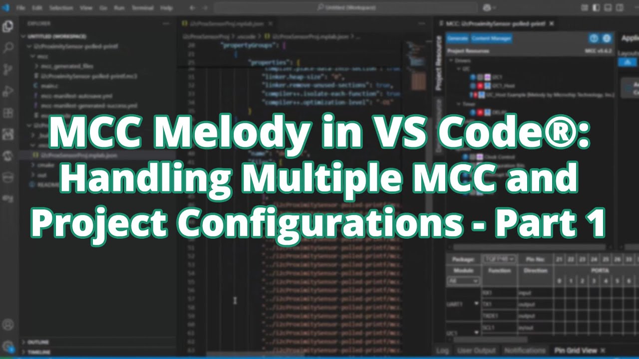 MCC Melody in VS Code®: Handling Multiple MCC and Project Configurations - Part 1