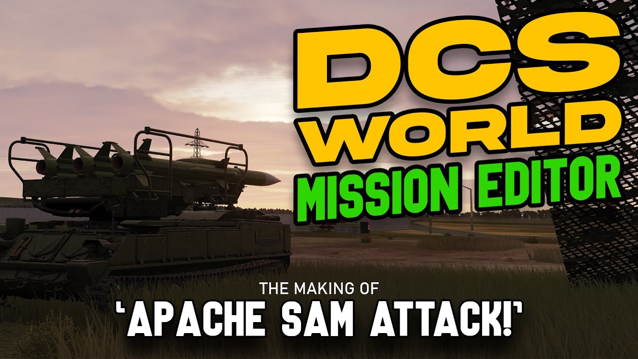 DCS MISSION EDITOR! - Making 'Apache SAM Attack!'