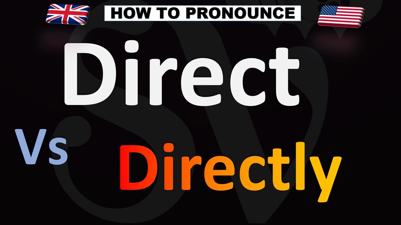 Как произносится Direct и Directly