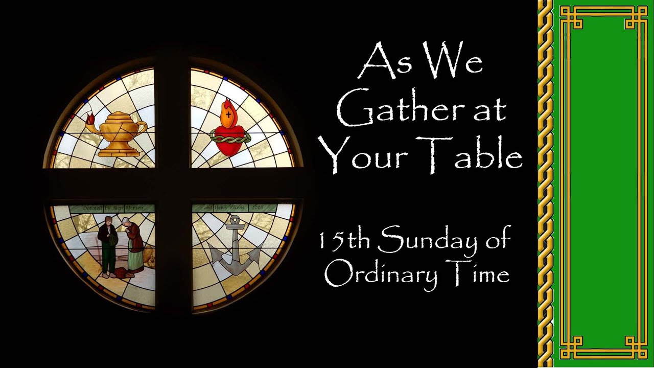 As We Gather at Your Table, Tony Alonso, © 2009, GIA Publications. All rights reserved.
