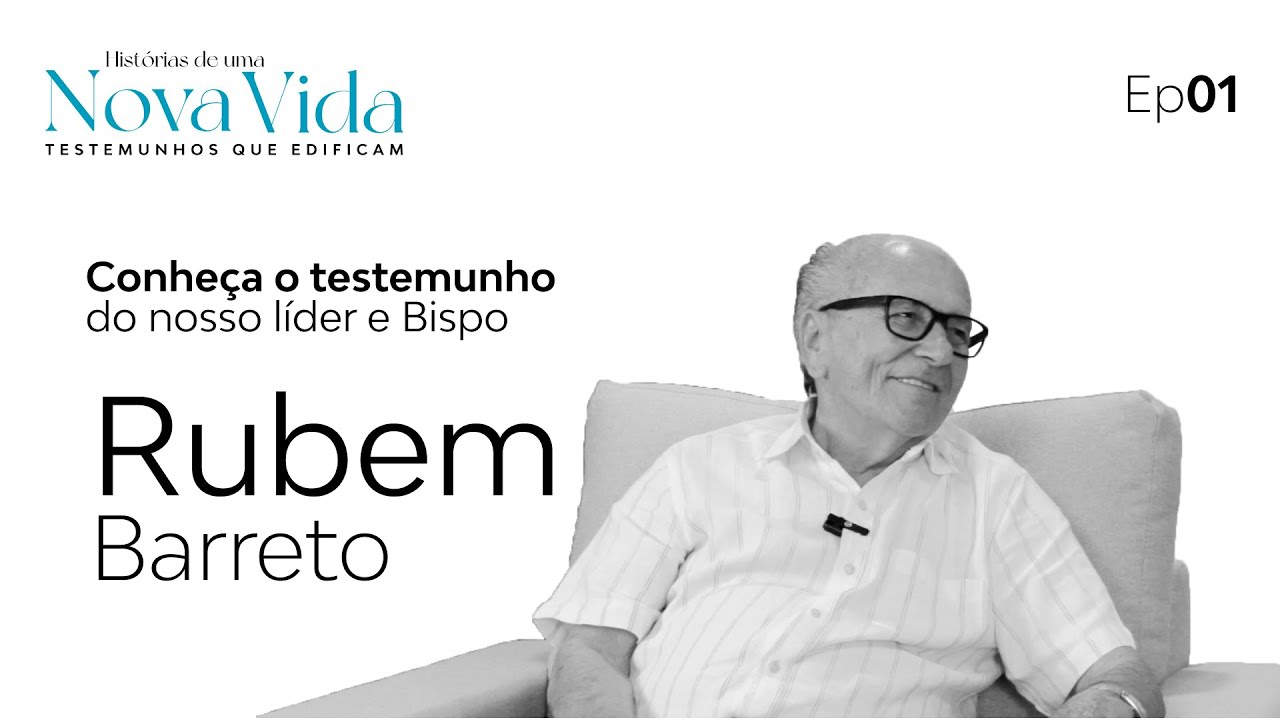 Histórias de uma Nova Vida - Ep 01 | Bp. Rubem Barreto