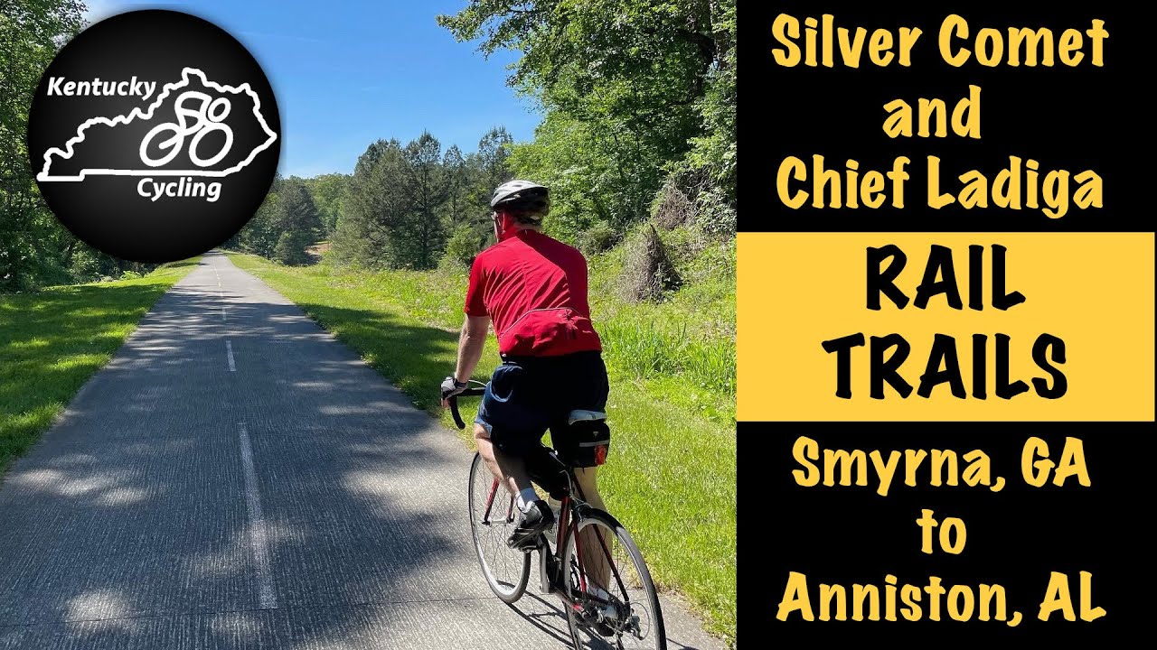 Silver Comet and Chief Ladiga Trails:  Smyrna, GA to Anniston, AL