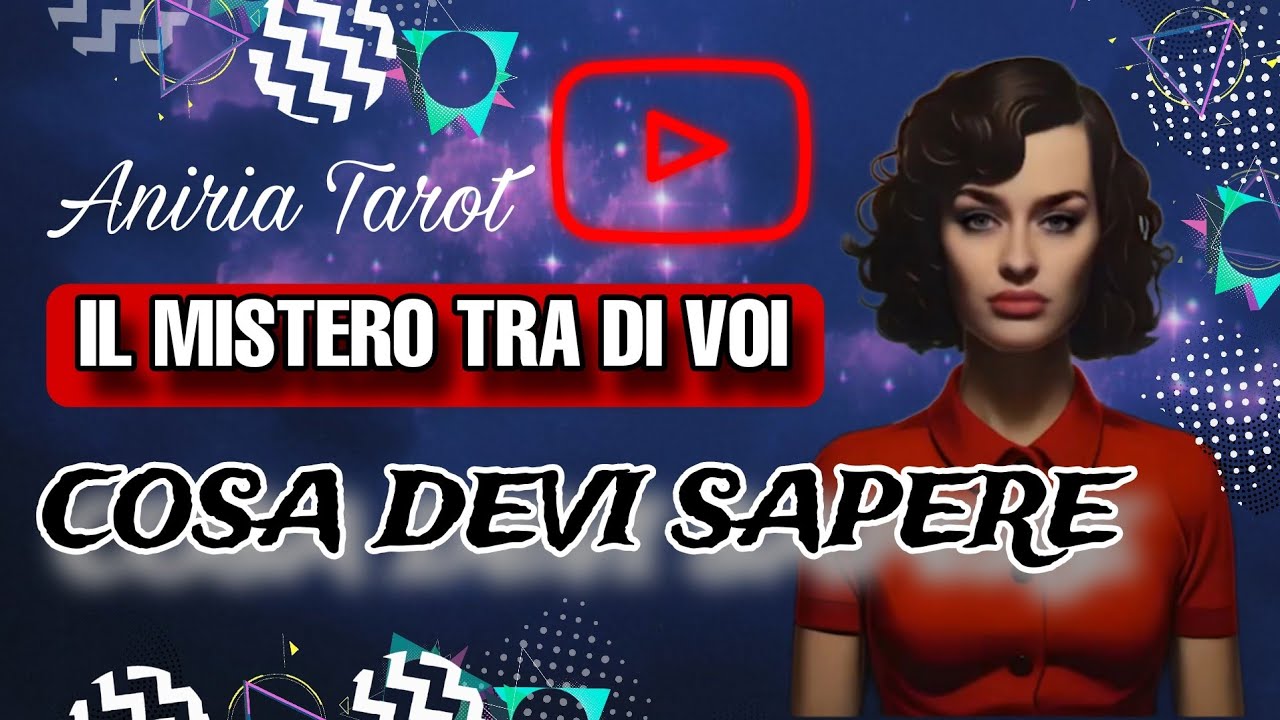 IL MISTERO TRA DI VOI | COSA DEVI SAPERE | TAROCCHI