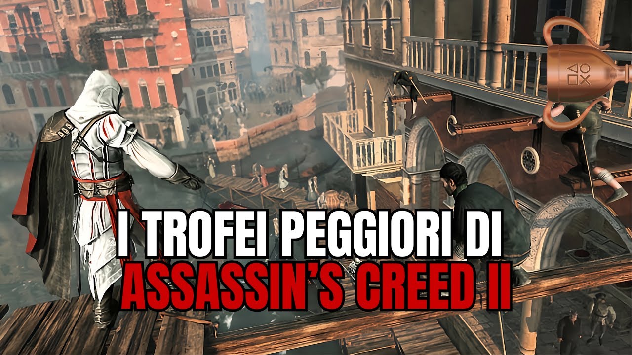 I trofei peggiori di Assassin's Creed II