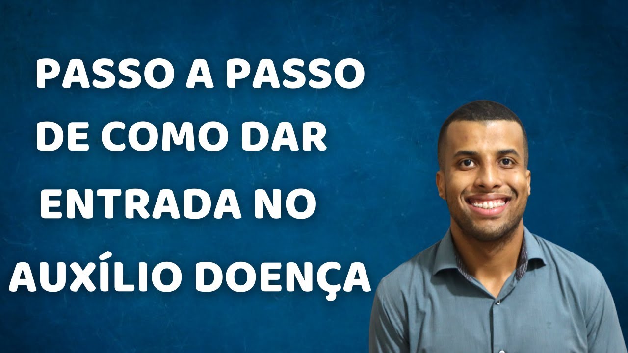 Como dar entrada no AUXILIO DOENÇA (sem sair de casa)