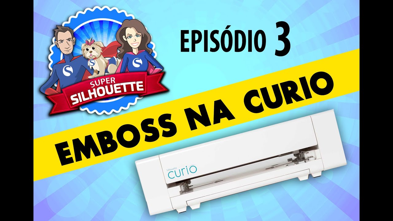 Fazendo o primeiro Emboss na Silhouette Curio