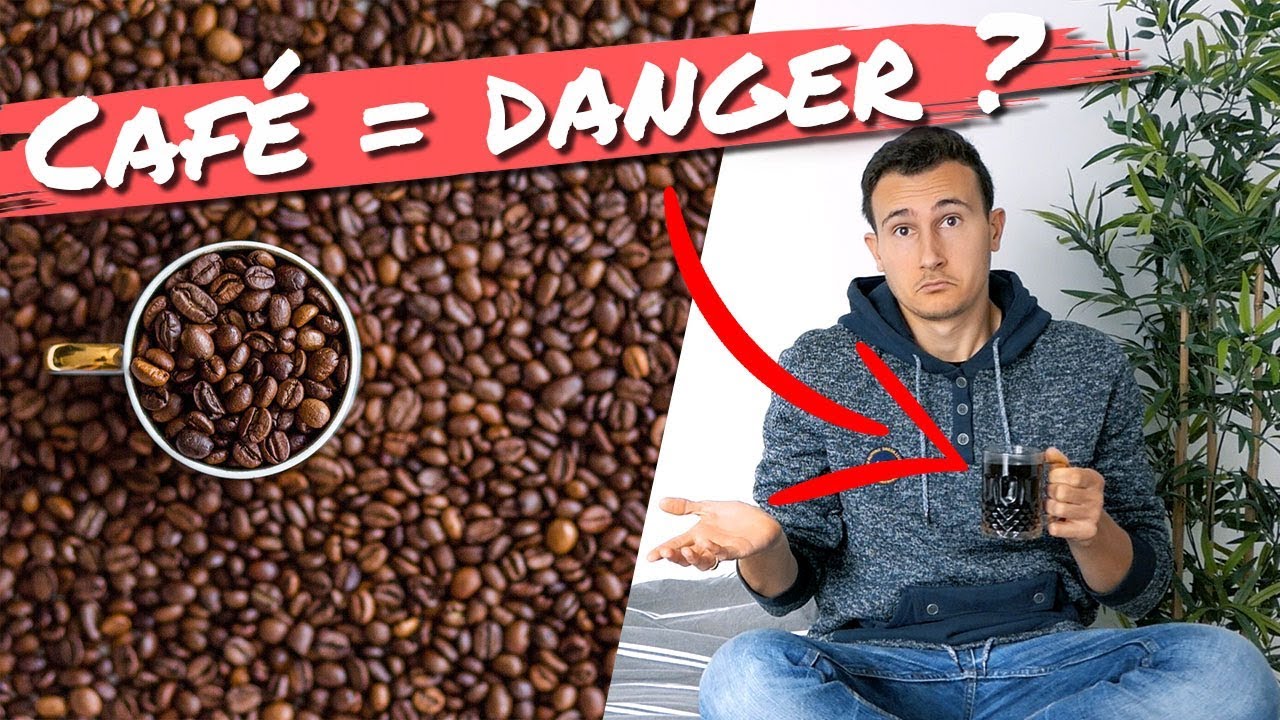 CAF&Eacute; : 2 BIENFAITS et 3 DANGERS ! ☕
