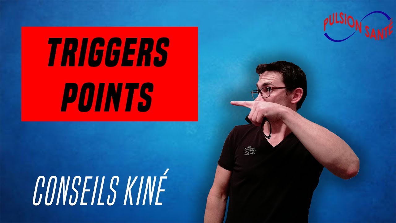 Trigger point : Traitement par massage spécifique (conseils et exercices KINE)