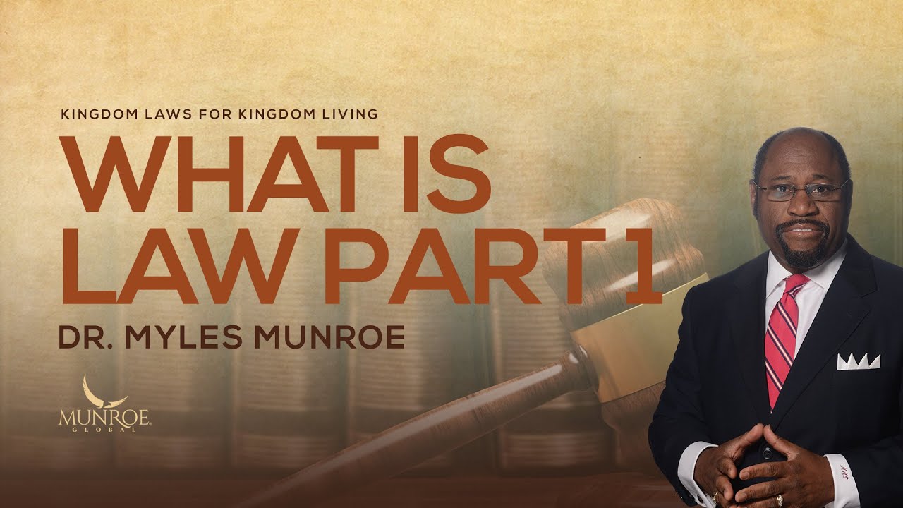 What Is Law Part 1 | Dr. Myles Munroe
