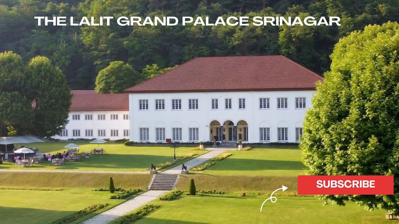 The LaLiT Grand Palace Srinagar | Best place to visit in Kashmir
