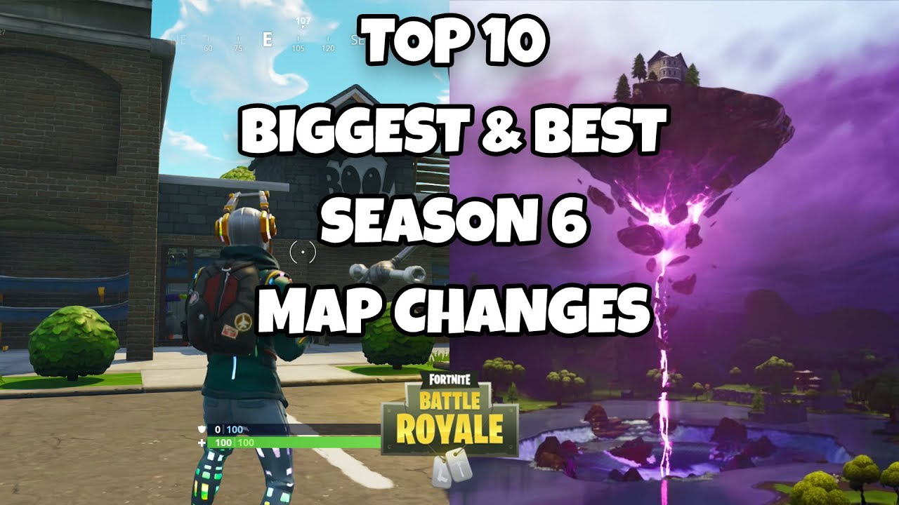 Top 10 Biggest and Best Season 6 Map Changes On Fortnite: Battle Royale