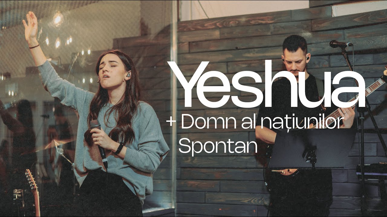 Yeshua + Domn al națiunilor + Spontan