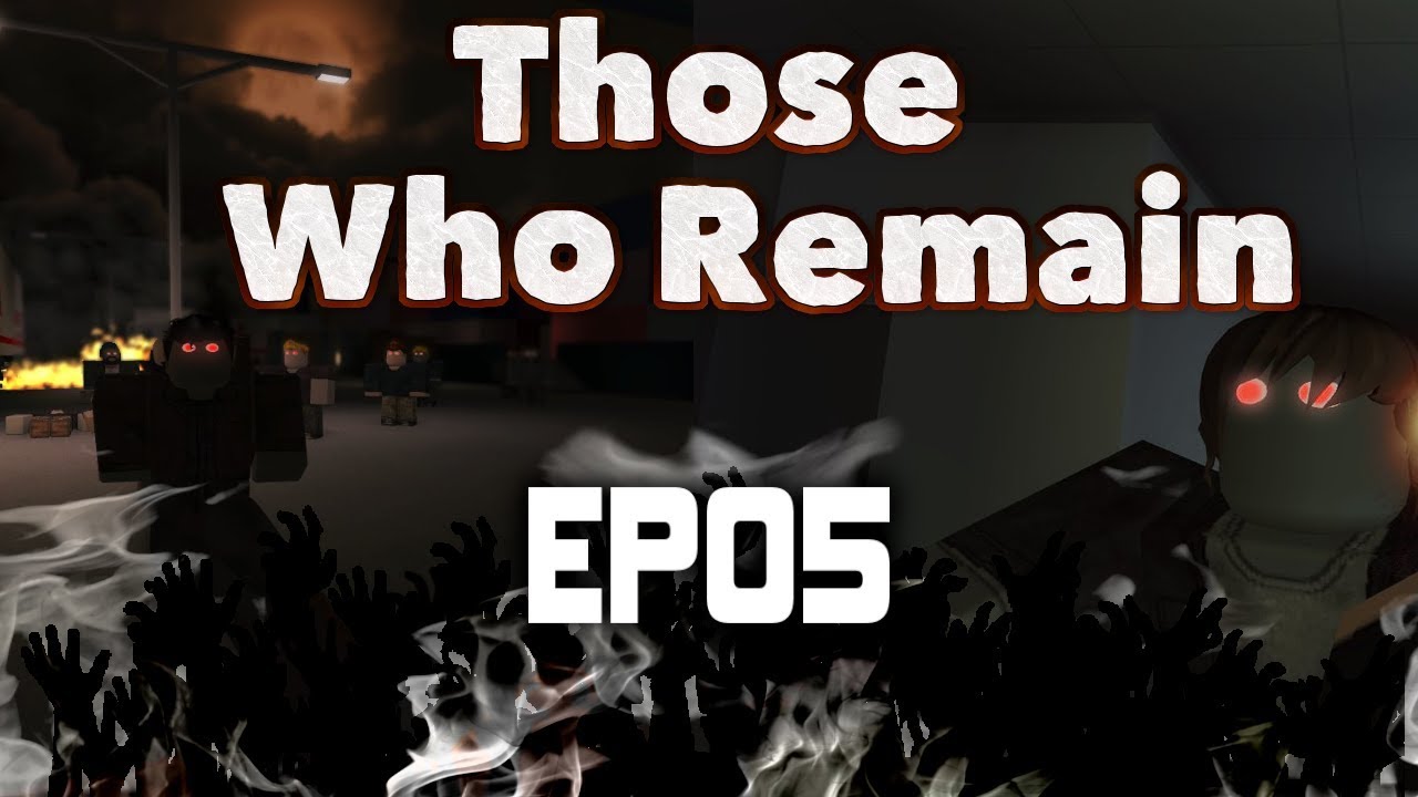 Those Who Remain Gameplay | ROBLOX Zombie Survival! | EP05