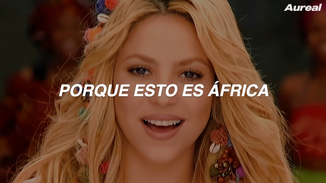 Shakira - Waka Waka (Esto es Africa) (Letra/Lyrics)
