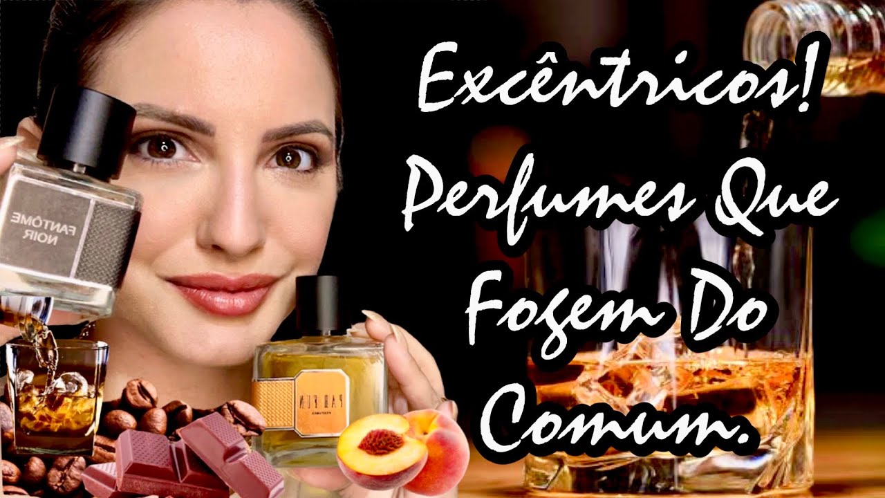 PERFUMES EXCÊNTRICOS E DIFERENTES DE TUDO O QUE CONHECEMOS - PAR FUN