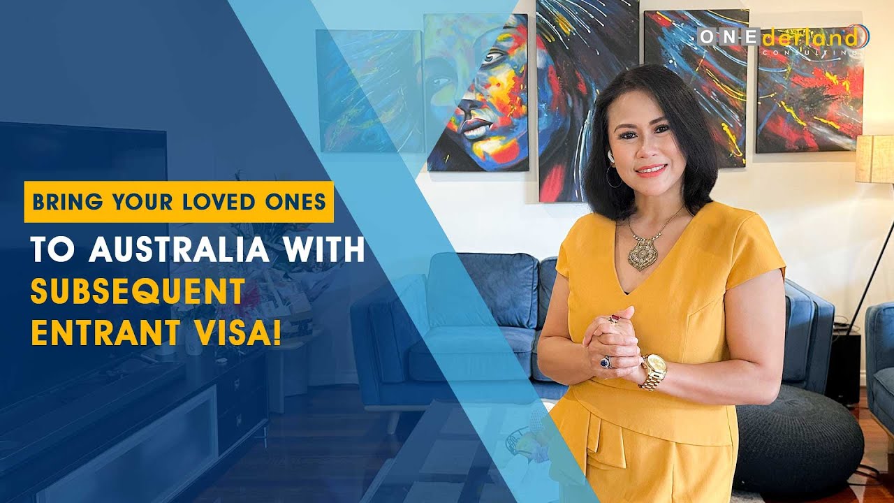 Bring Your Loved Ones to Australia with Subsequent Entrant Visa!