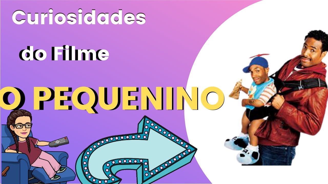 16 Curiosidades do filme O Pequenino