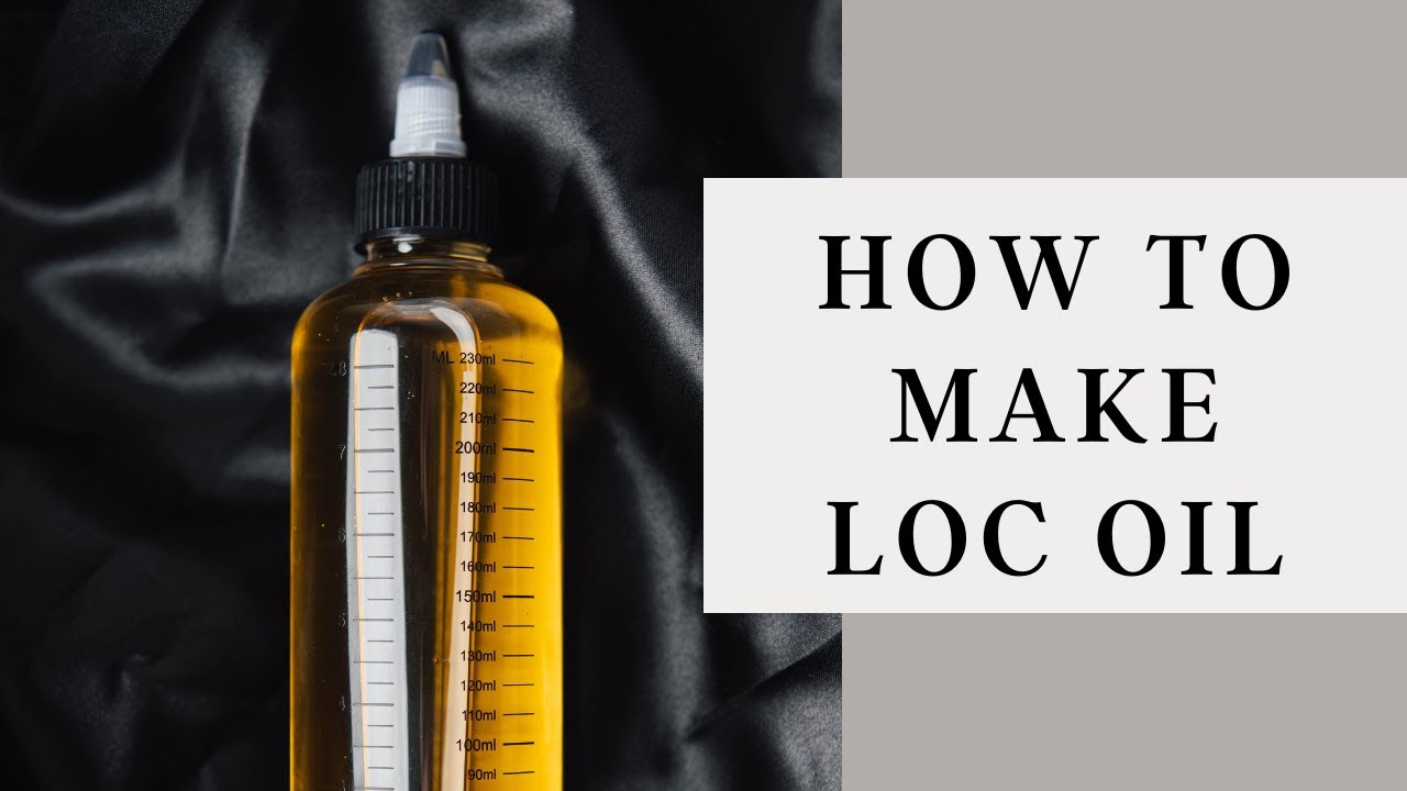 Loc Oil Recipe | DIY Oil for Dreadlocks, Sisterlocks, & Microlocs