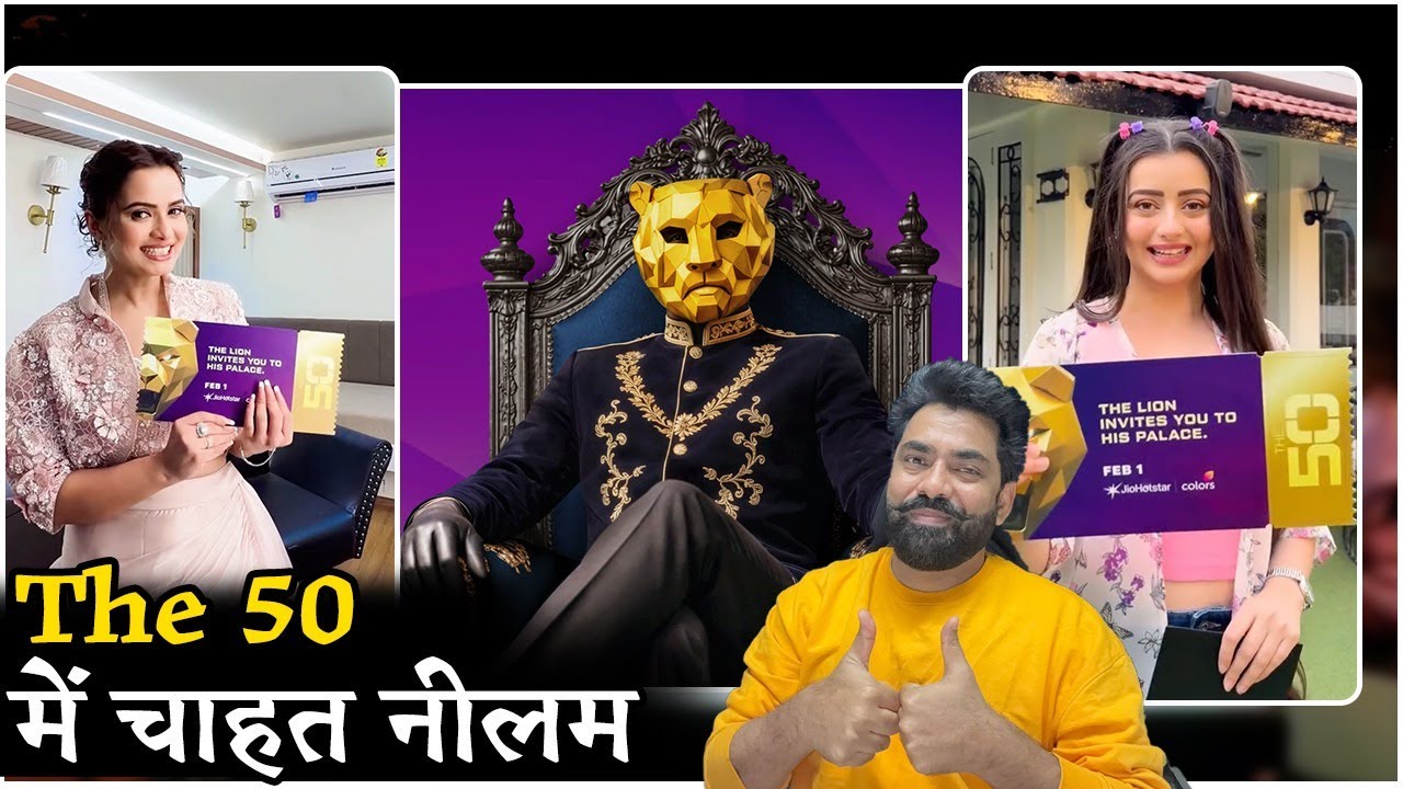 The 50: Chahat Pandey, Neelam Giri Confirmed for The 50 Show