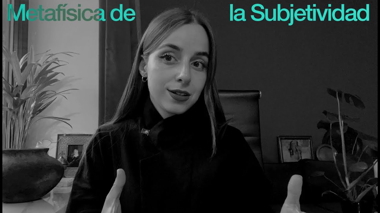Metafísica de la Subjetividad I - Clase Abierta