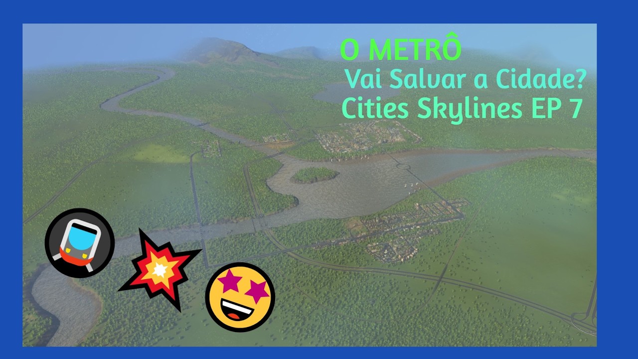 O METRÔ Vai Salvar a Cidade? | Cities Skylines EP 7