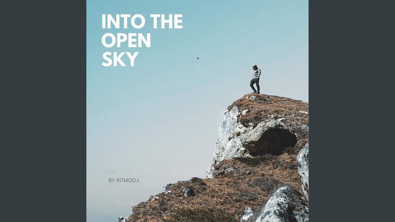 Into the Open Sky