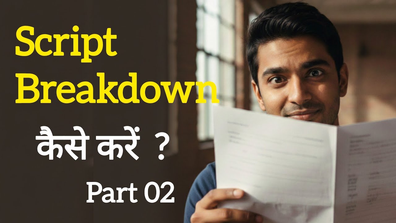 Actors के लिए Script Breakdown कैसे करें? | Acting Script Analysis आसान भाषा में