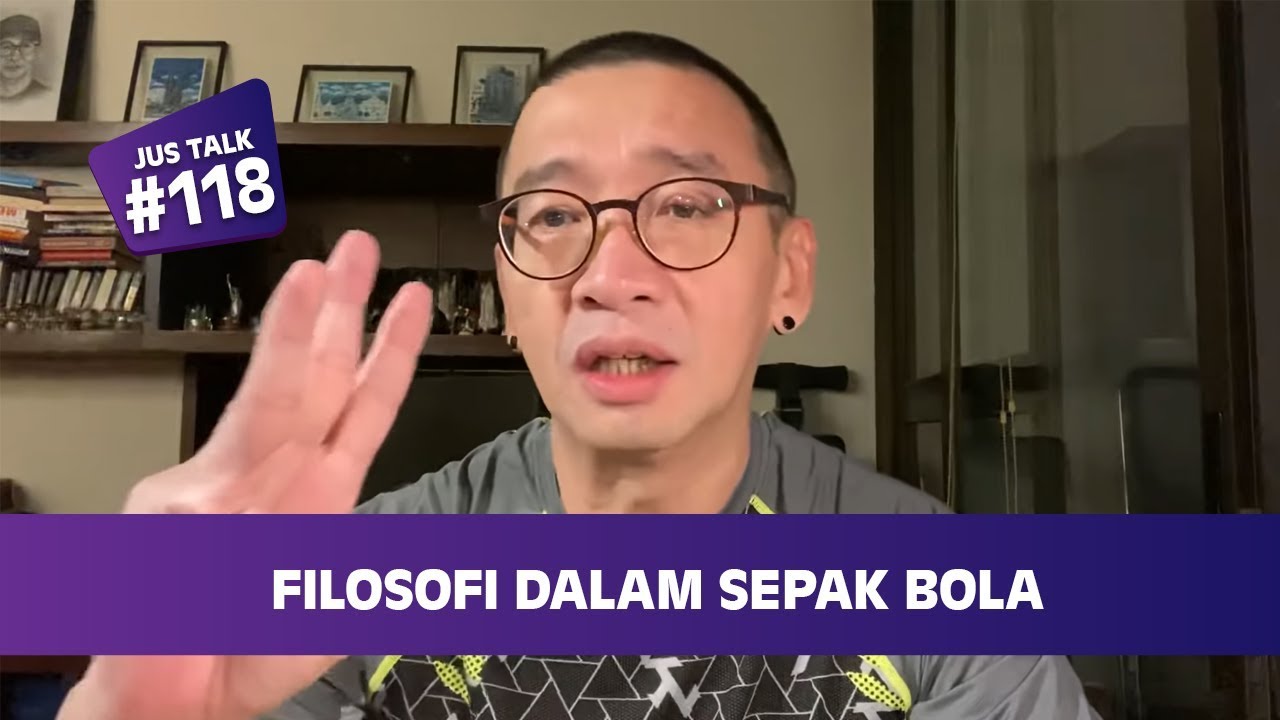 JUS TALK #118: FILOSOFI SEPAKBOLA