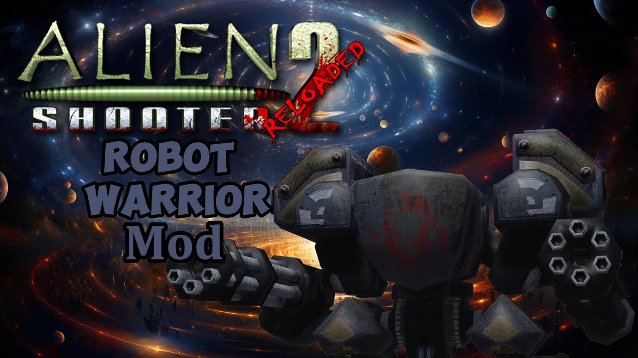 Alien Shooter 2 - Reloaded Robot Warrior Mod