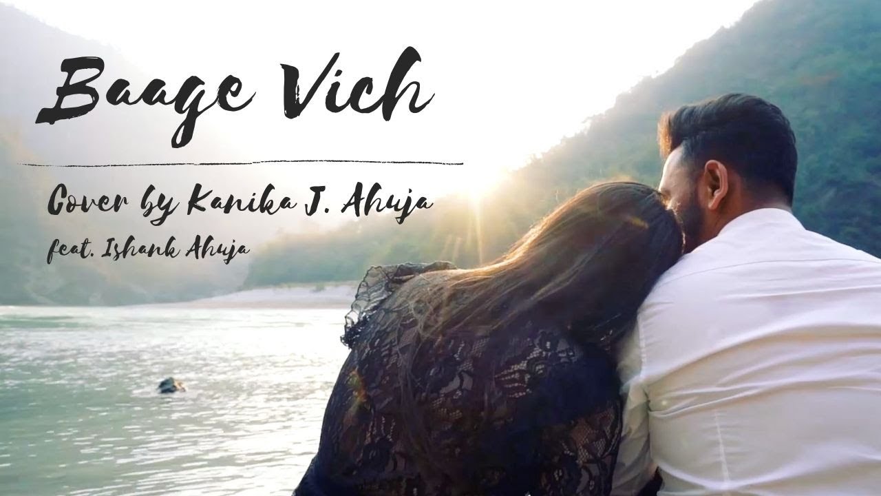 Pre Wedding Shoot | Kanika and Ishank | Baage Vich Cover | Allied | Rishikesh