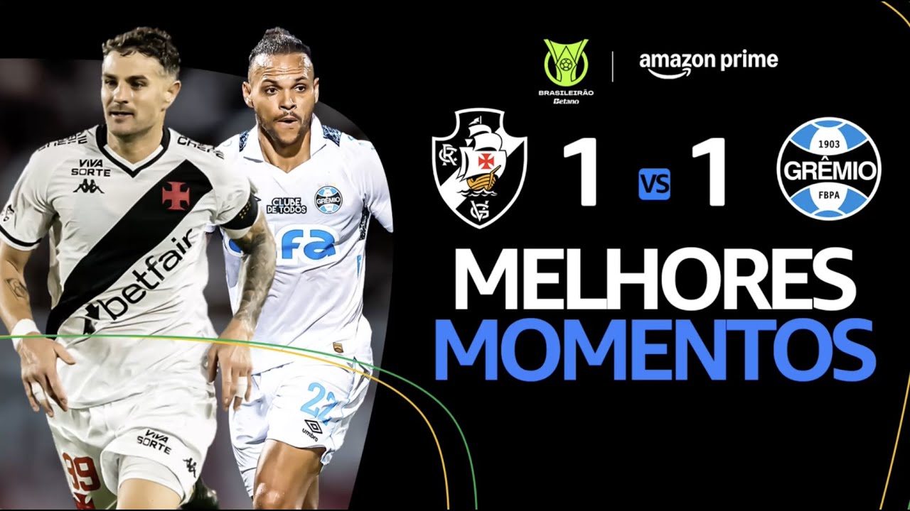 VASCO 1 x 1 GR&Ecirc;MIO | MELHORES MOMENTOS | CAMPEONATO BRASILEIRO 2025