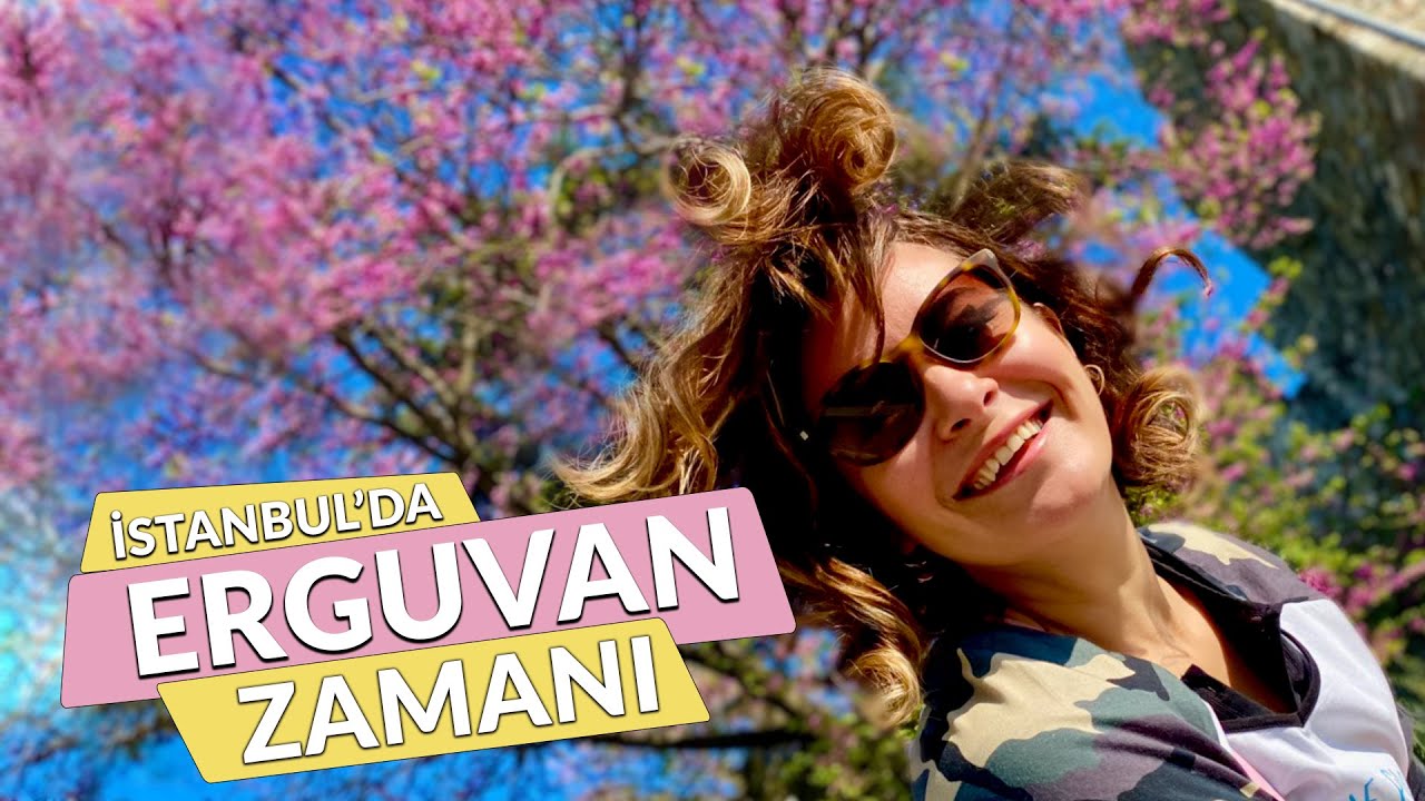 YENİ BÖLÜM - İSTANBUL'DA ERGUVAN ZAMANI