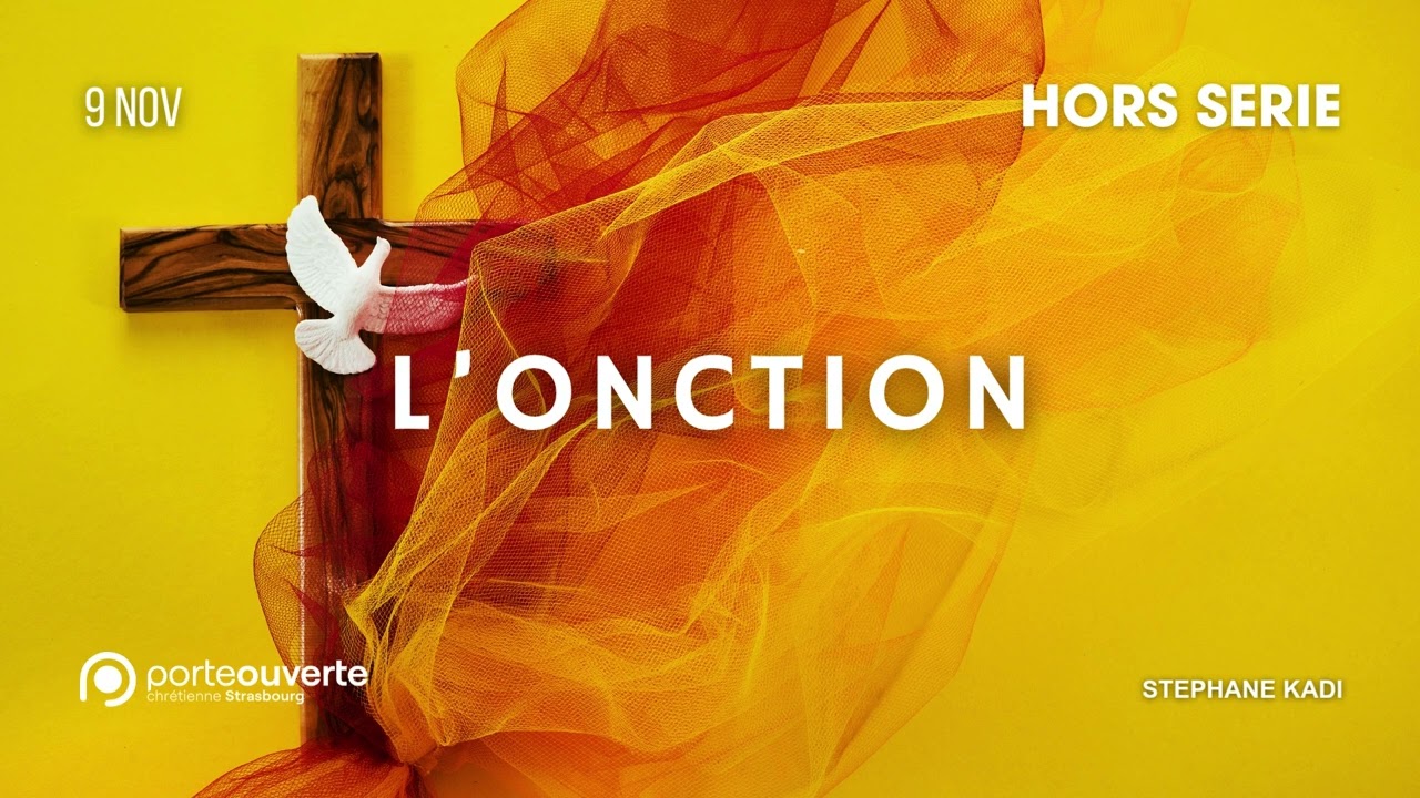 L'onction - Stephane Kadi [09/11/2025]