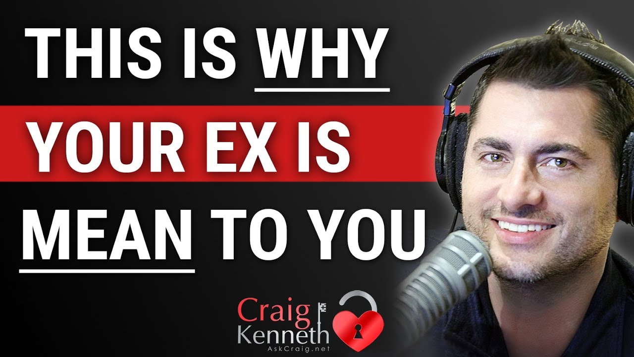 Why Is My Ex So Mean To Me?