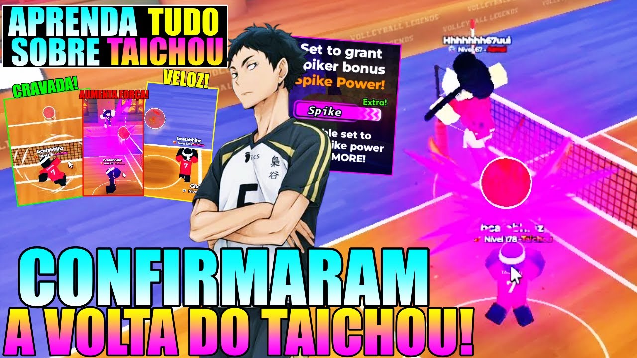 APRENDA TUDO SOBRE TAICHOU!! CONFIRMARAM A VOLTA DO TAICHOU! VOLLEYBALL LEGENS! MELHOR LEVANTADOR...