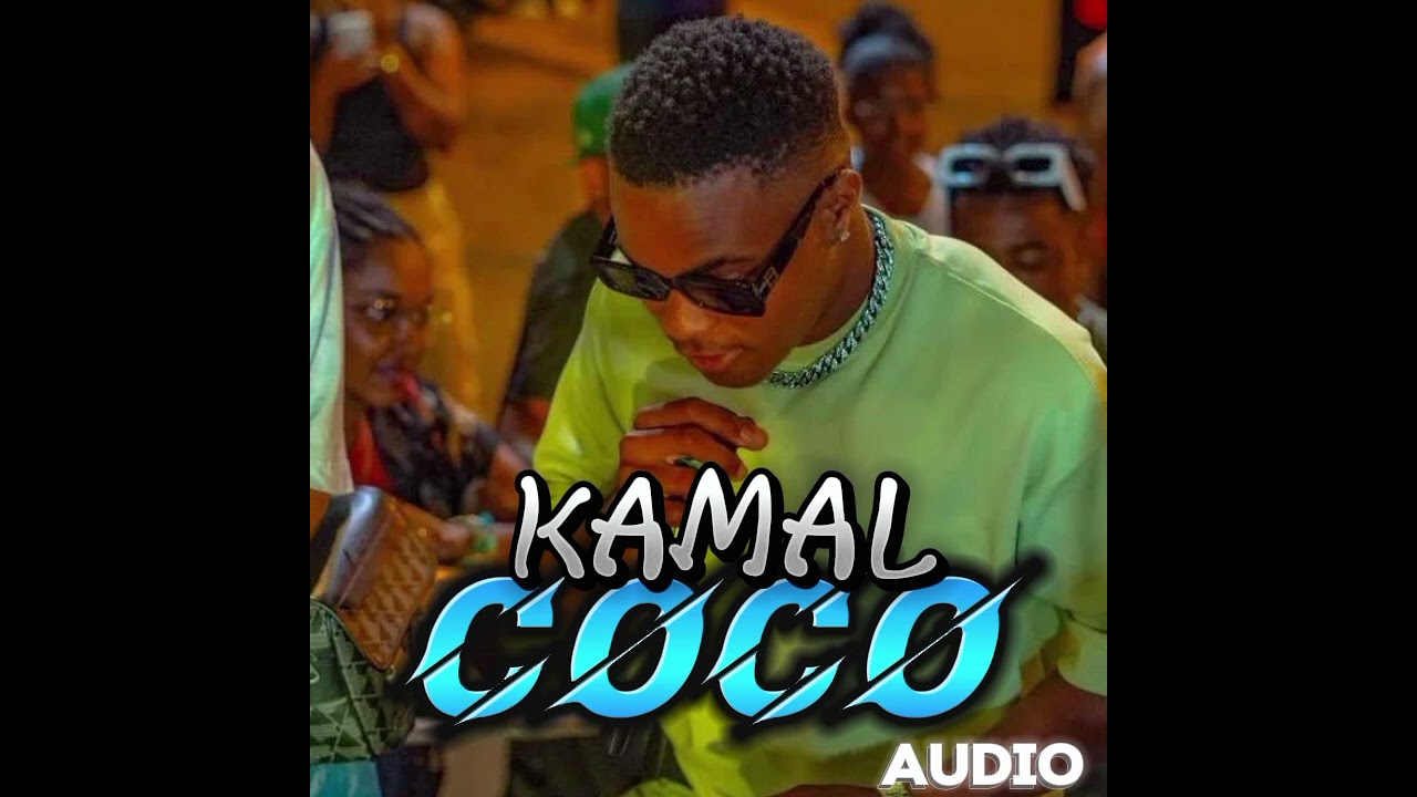 kamal - coco ( audio ) ( son officiel )