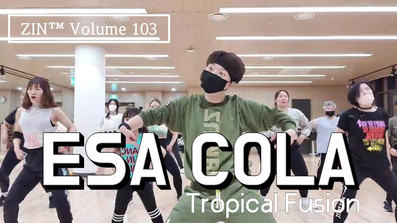 Esa Cola | Tropical Fusion | ZIN&trade; Volume 103 | Zumba&reg; | Dance Fitness