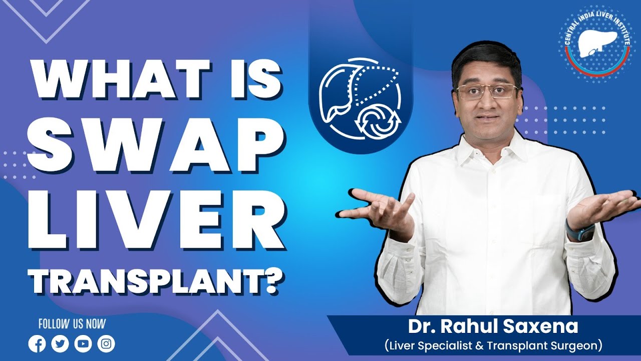 What Is Swap Liver Transplant ? | Dr. Rahul Saxena | #liverpool #liverhealth #liver #doctor