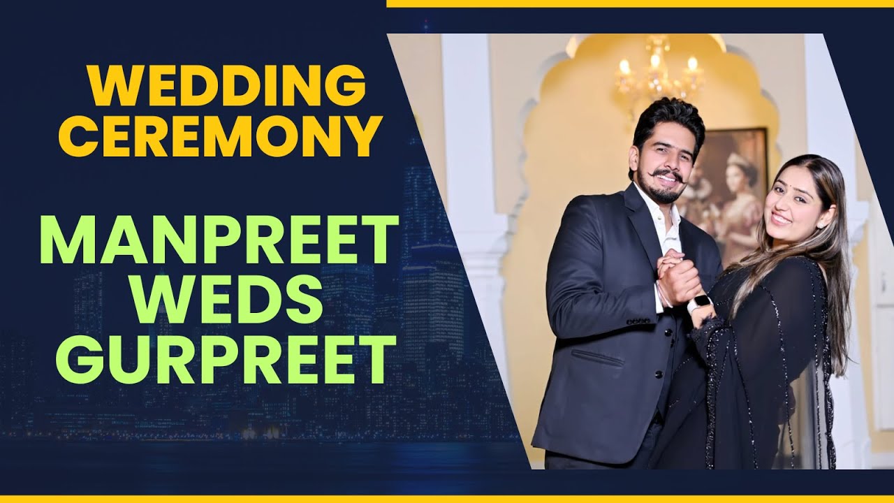 Live Wedding Ceremony  Manpreet Weds Gurpreet