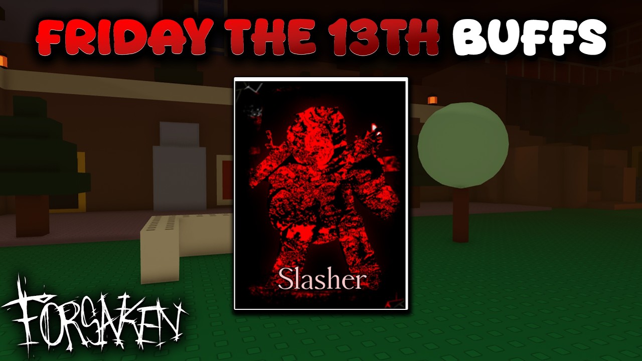 SLASHER FRIDAY THE 13TH BUFFS GAMEPLAY! (Forsaken)