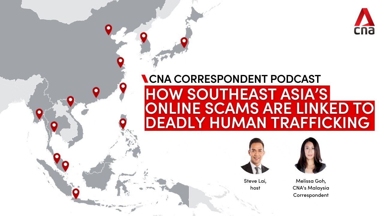 How Southeast Asia’s online scams are linked to deadly human trafficking | CNA Correspondent podcast